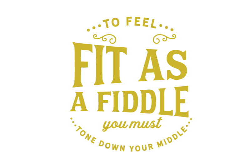 to-feel-fit-as-a-fiddle-you-must-tone-down-your-middle
