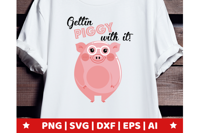 gettin-piggy-with-it-svg-piglet-oink-clipart-piggy-vector