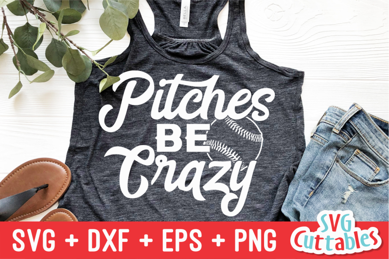 Download Pitches Be Crazy | Baseball | Softball SVG Cut File By Svg Cuttables | TheHungryJPEG.com