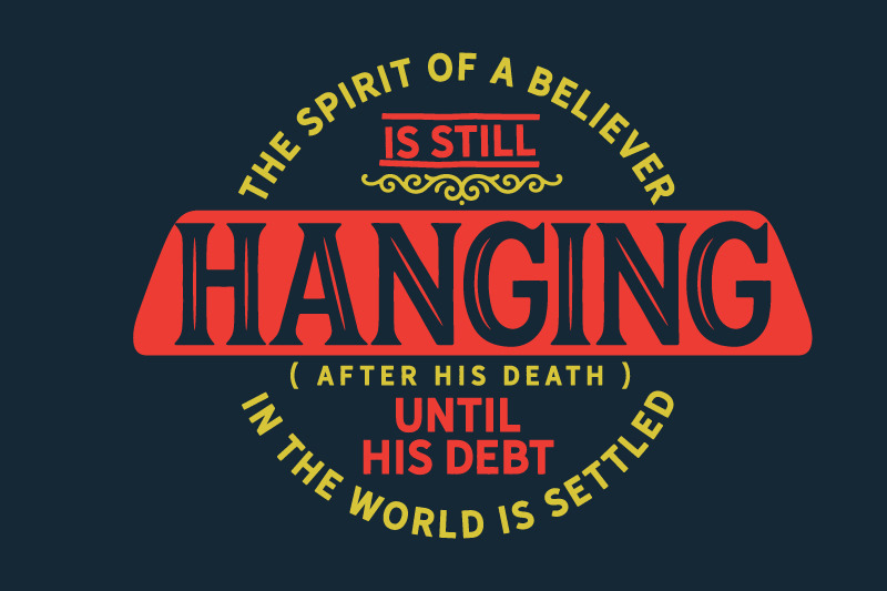 the-spirit-of-a-believer-is-still-hanging