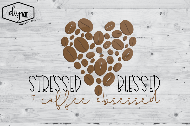 stressed-blessed-amp-coffee-obsessed