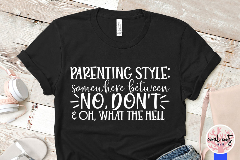 parenting-style-somewhere-between-no-don-039-t-and-oh-what-the-hell