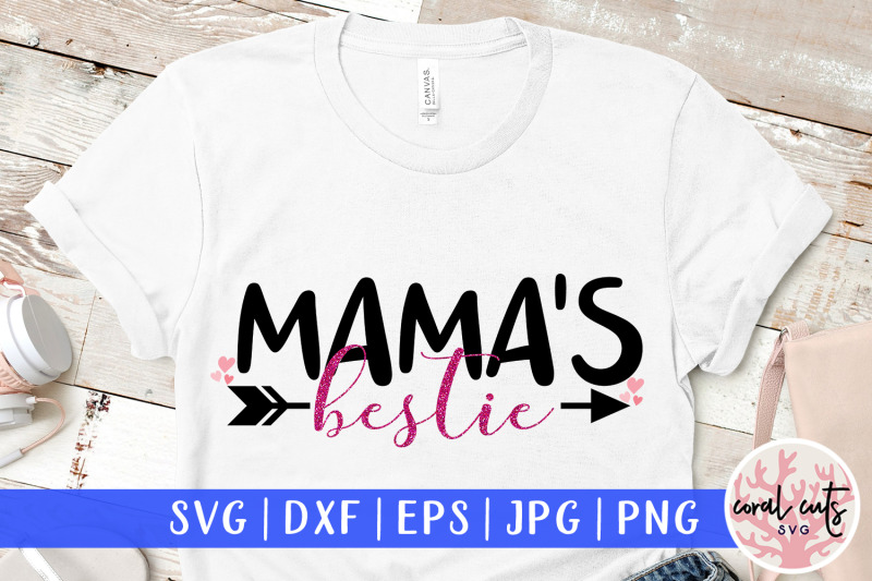 mama-039-s-bestie-mother-svg-eps-dxf-png-cutting-file