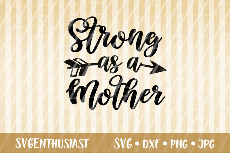 strong-as-a-mother-svg-cut-file