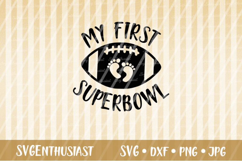 my-first-superbowl-svg-cut-file