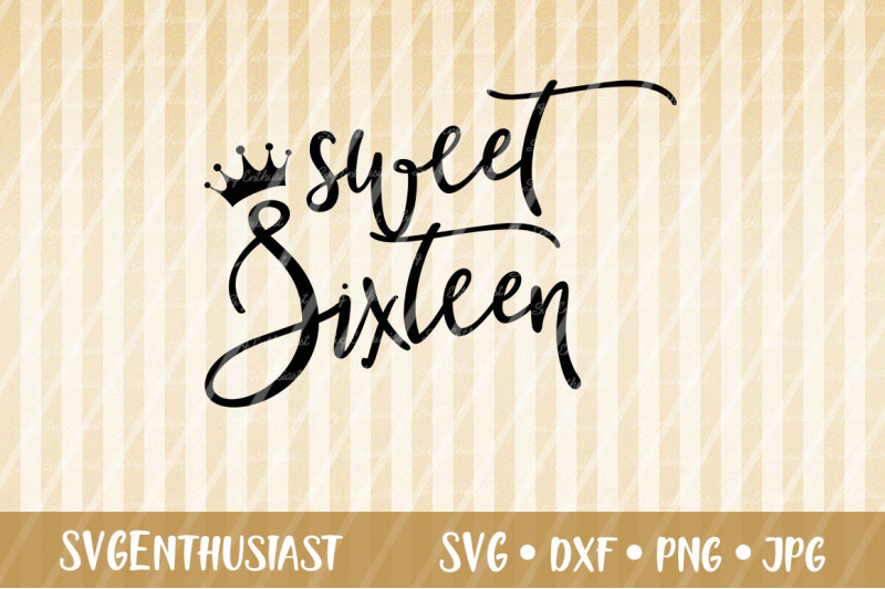 Sweet Sixteen SVG cut file, Birthday SVG By SVGEnthusiast ...