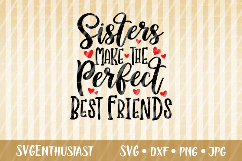sisters-make-the-perfect-best-friends-svg-siblings-svg-besties-svg