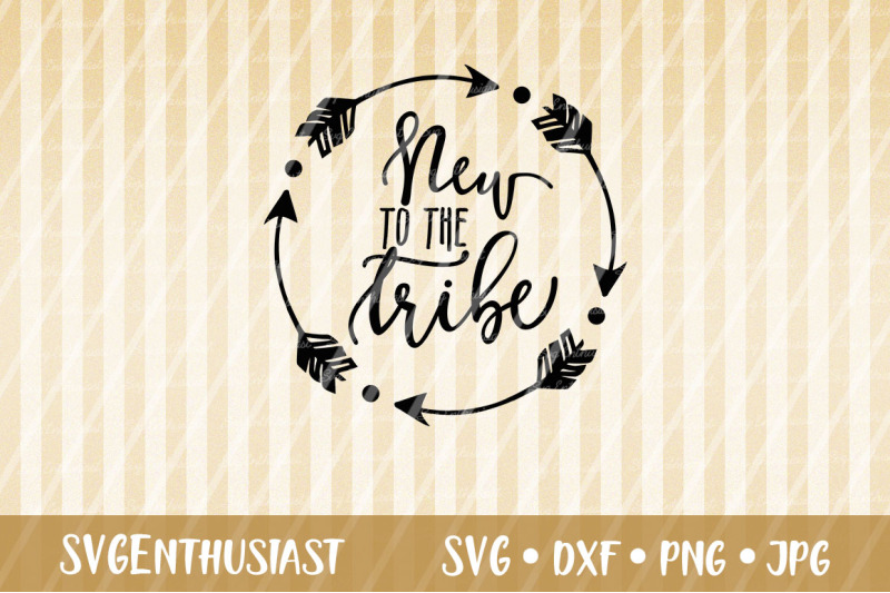 new-to-the-tribe-svg-baby-svg-cut-file