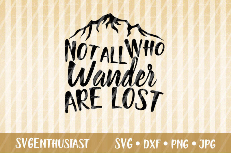 not-all-who-wander-are-lost-svg-adventure-svg-travel-svg