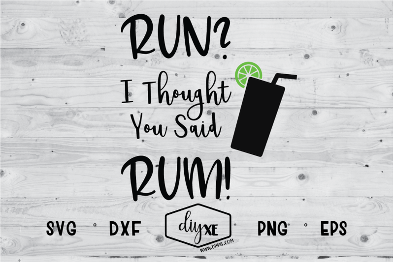 run-i-thought-you-said-rum