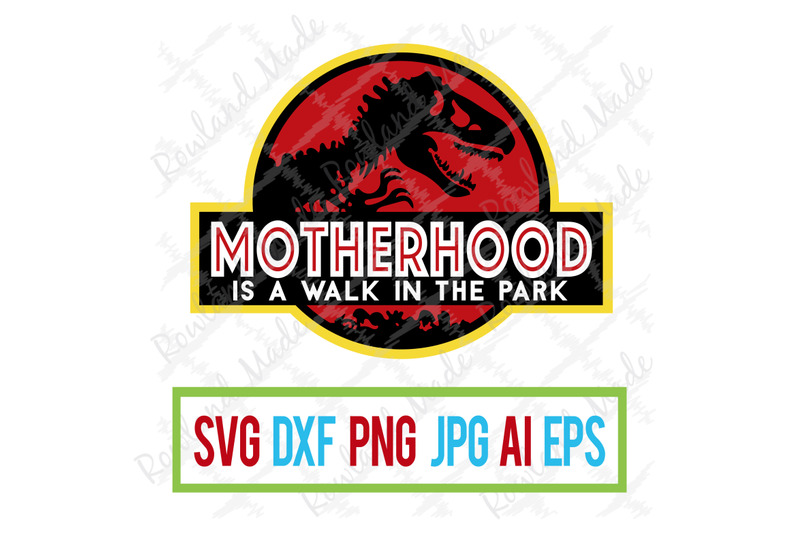 Free Free 179 Jurassic Park Motherhood Svg SVG PNG EPS DXF File