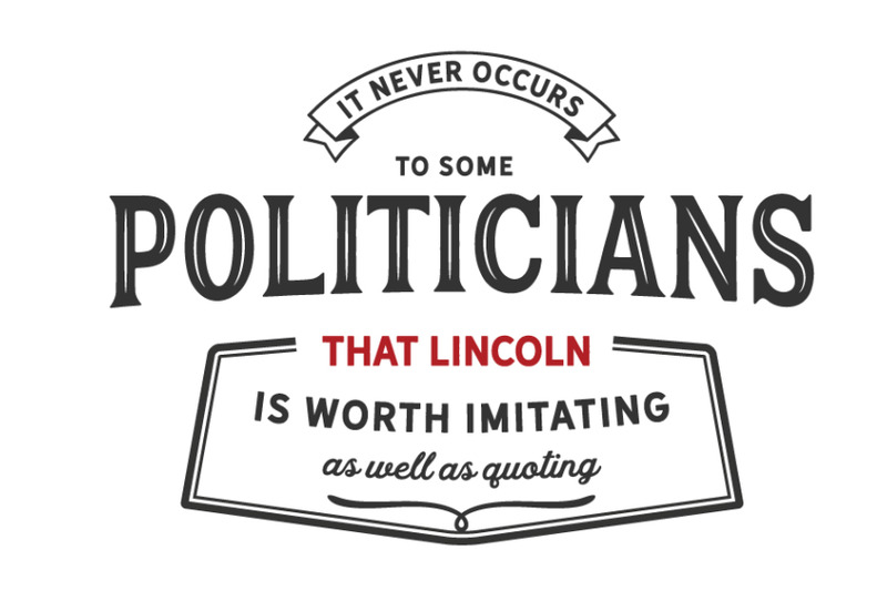 it-never-occurs-to-some-politicians