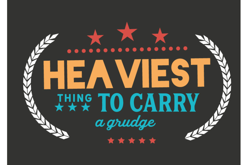 heaviest-thing-to-carry-a-grudge
