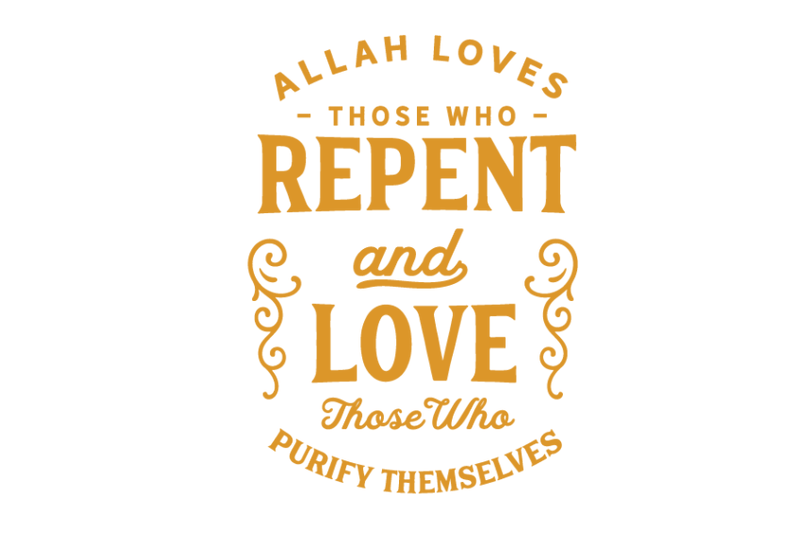 allah-loves-those-who-repent-and-love-those-who-purify-themselves