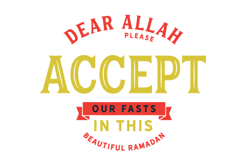 dear-allah-please-accept-our-fasts-in-this-beautiful-ramadan