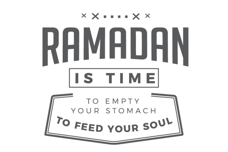 ramadan-is-time-to-empty-your-stomach-to-feed-your-soul