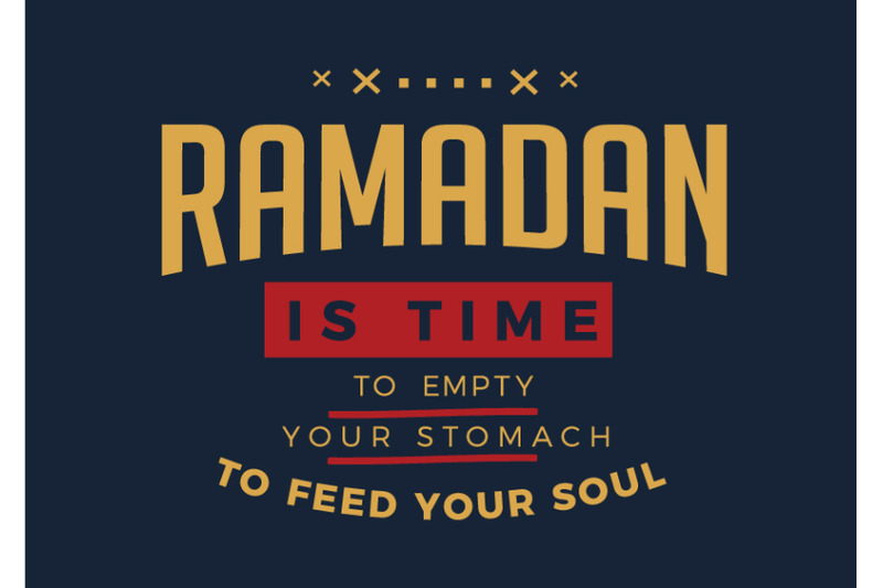 ramadan-is-time-to-empty-your-stomach-to-feed-your-soul