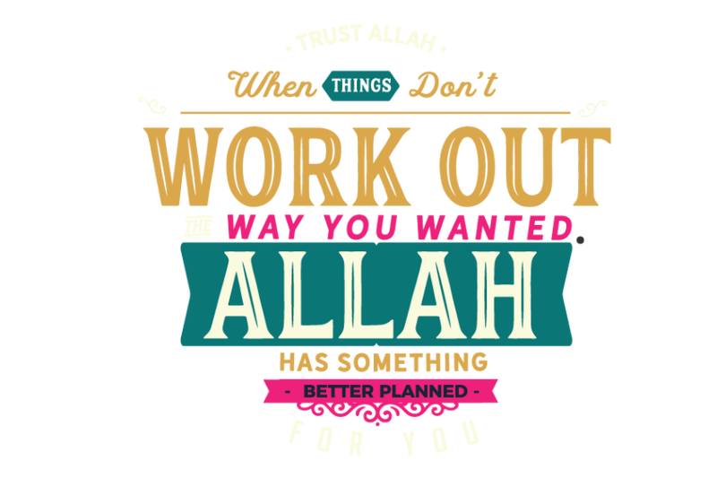 allah-has-something-better-planned-for-you