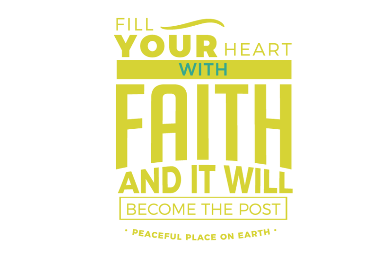 fill-your-heart-with-faith-and-it-will-become-the-post-peaceful-place