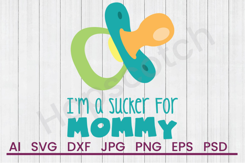 sucker-for-mommy-svg-file-dxf-file