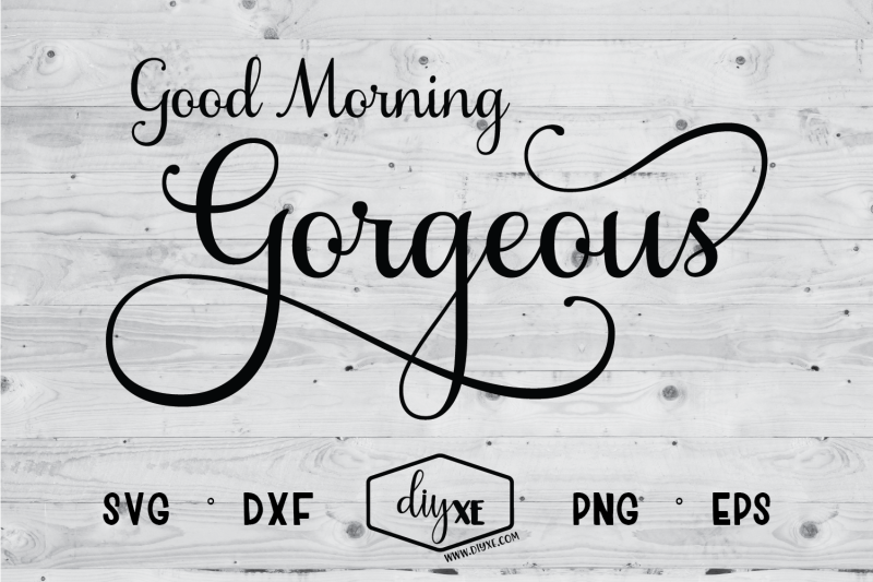 good-morning-gorgeous