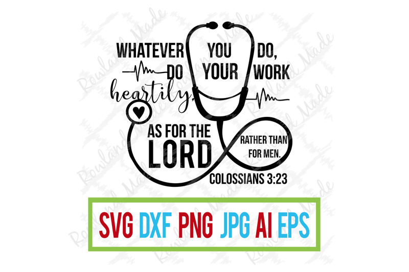 Download Whatever you do, do your work heartily SVG Nursing SVG By ...