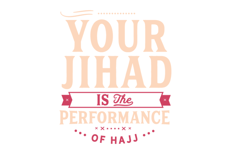 your-jihad-is-the-performance-of-hajj