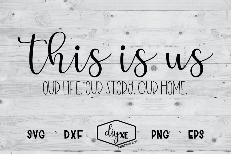 this-is-us-our-life-our-story-our-home