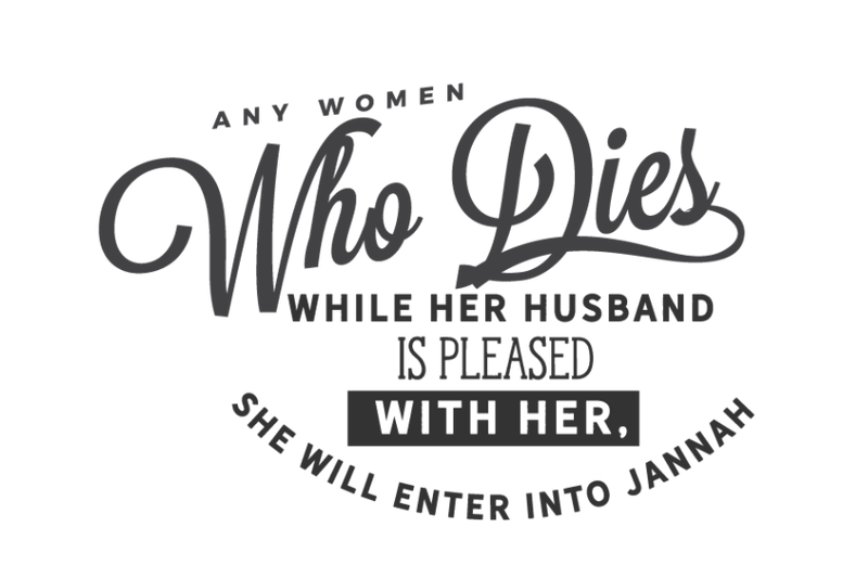 any-woman-who-dies-while-her-husband-is-pleased-with-her-she-will-ent