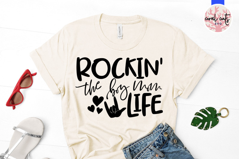 Download Rockin The Boy Mom Life Mother Svg Eps Dxf Png Cut File By Coralcuts Thehungryjpeg Com