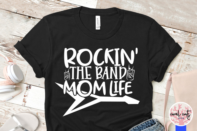 rockin-the-band-mom-life-mother-svg-eps-dxf-png-cut-file
