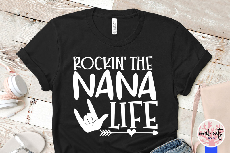 Download Rockin the nana life - SVG EPS DXF PNG Cut File By ...