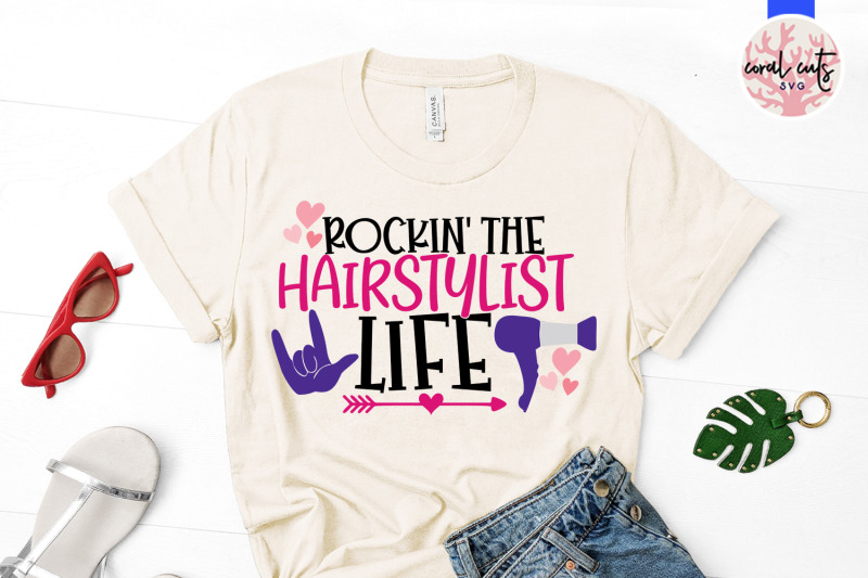 rockin-the-hairstylist-life-saloon-svg-eps-dxf-png-cut-file