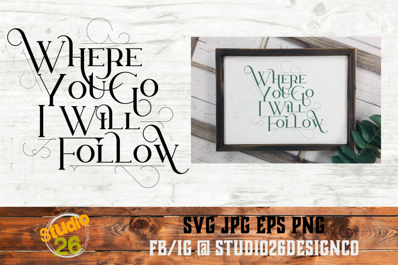 where-you-go-i-will-follow-svg-png-eps
