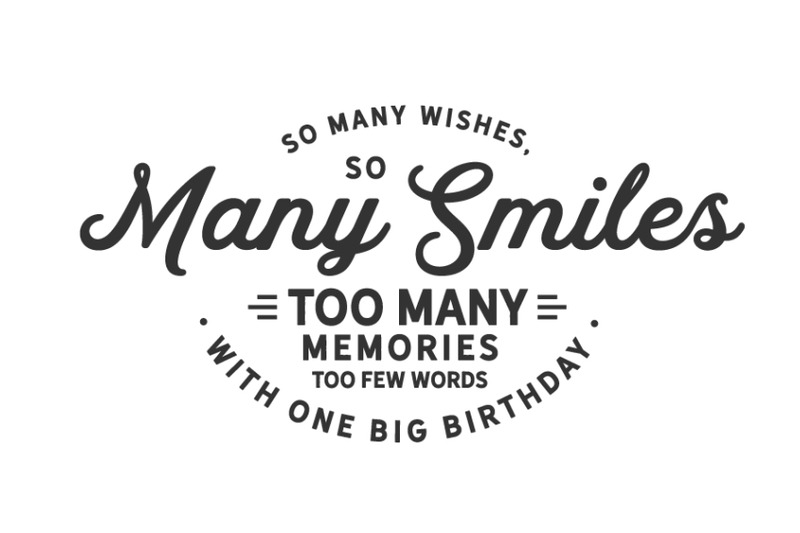 so-many-wishes-so-many-smiles-too-many-memories