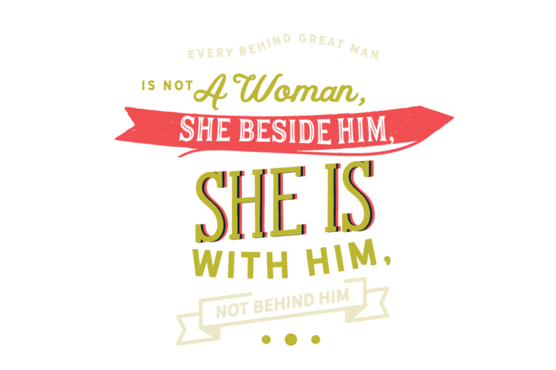 every-behind-great-man-is-not-a-woman