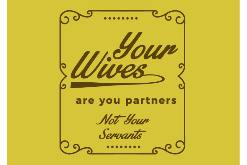 your-wives-are-you-partners-not-your-servants