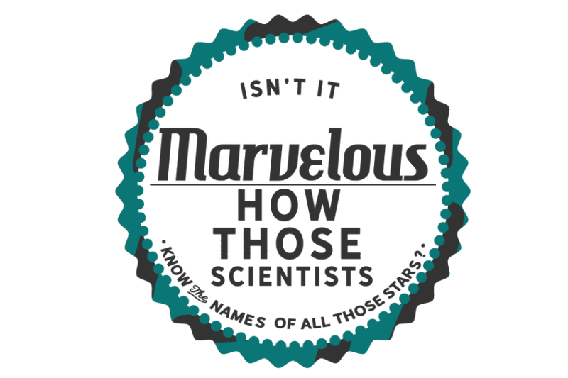 isn-039-t-it-marvelous-how-those-scientists-know-the-names-of-all-those-st