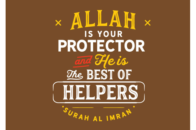 allah-is-your-protector-and-he-is-the-best-of-helpers-surah-al-imran
