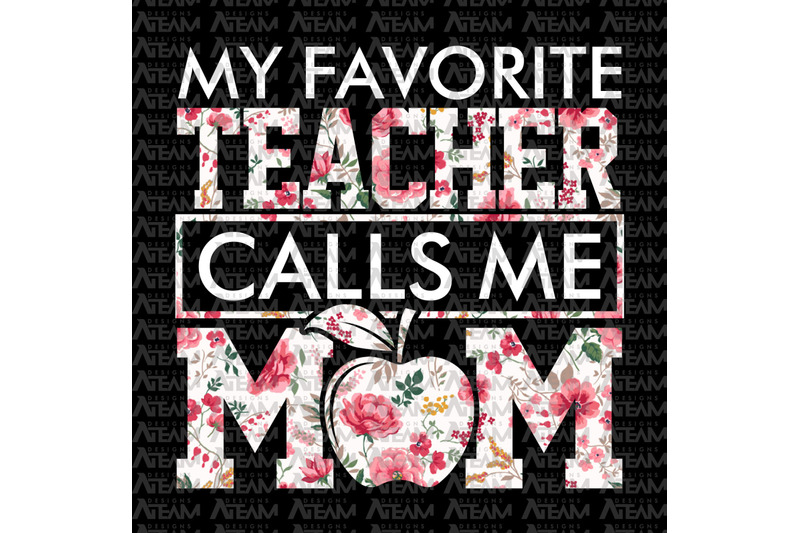 my-favorite-teacher-calls-me-mom-png-mom-png-mothers-day-gift