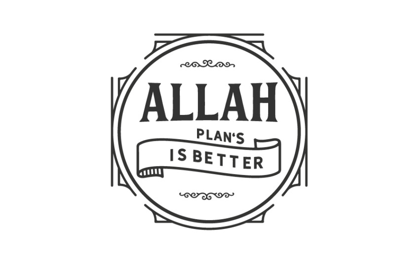 allah-plan-is-better