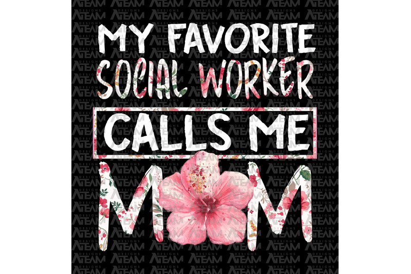 my-favorite-social-worker-calls-me-mom-png-mom-png-mothers-day-gift
