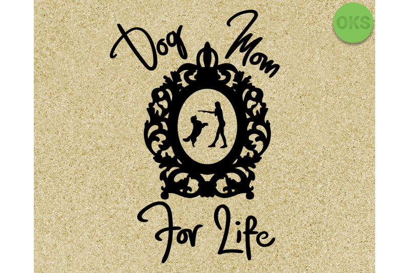 Download dog mom for life svg, dxf, vector, eps, clipart, cricut ...