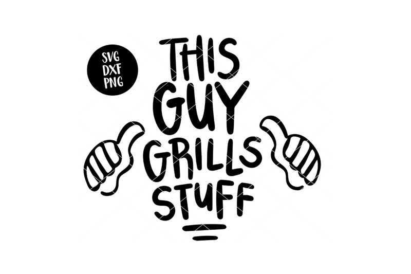 this-guy-grills-stuff-father-039-s-day-svg