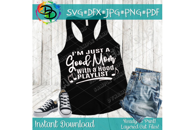 just-a-good-mom-with-a-hood-playlist-svg-dxf-png-files-for-cutting-m