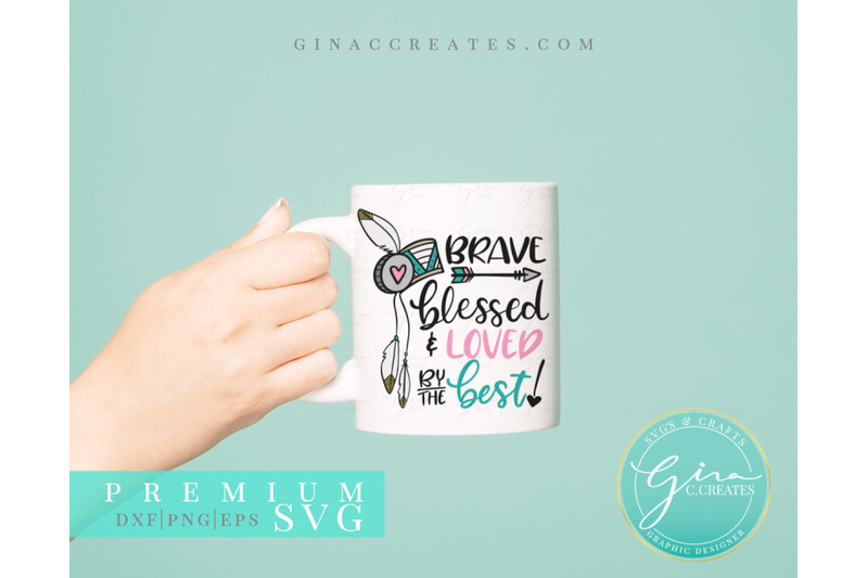 brave-blessed-and-loved-by-the-best-svg-cut-file