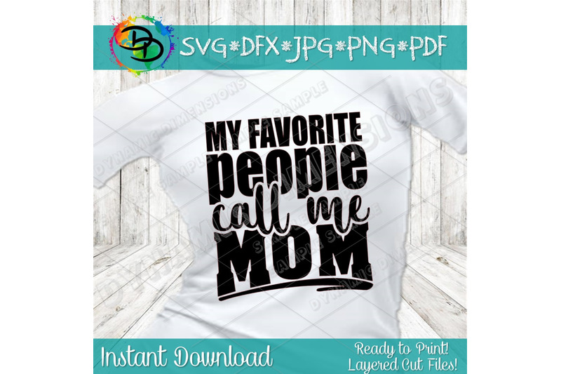 my-favorite-people-call-me-mom-svg-mom-svg-mom-shirt-mother-039-s-day