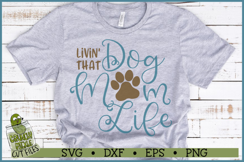 livin-039-that-dog-mom-life-svg