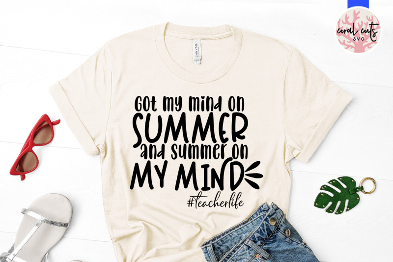 got-my-mind-on-summer-and-summer-on-my-mind-teacherlife