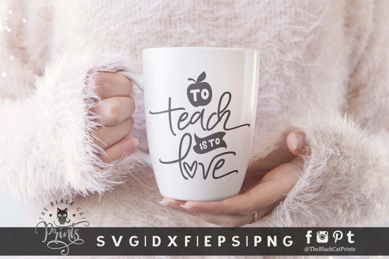 to-teach-is-to-love-svg-dxf-eps-png